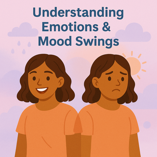 Understanding Emotions & Mood Swings